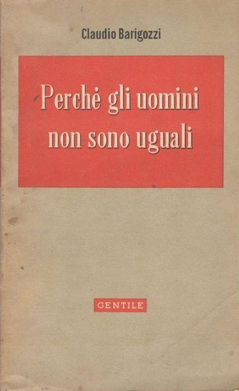 Perché gli uomini non sono uguali - Claudio Barigozzi - copertina