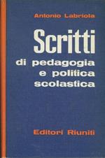 Scritti di pedagogia e politica scolastica