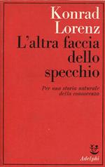 L' altra faccia dello specchio - per una storia naturale della conoscenza