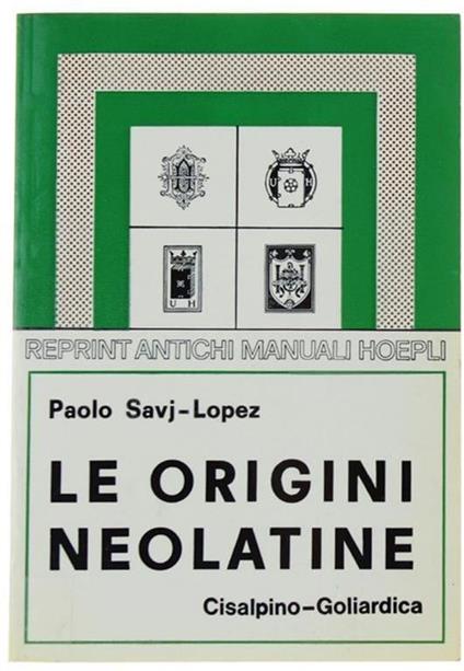 Le  origini neolatine - Paolo Savj Lopez - copertina