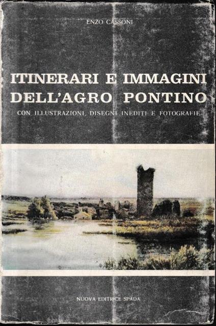 Itinerari e immagini dell'Agro Pontino - Enzo Cassoni - copertina