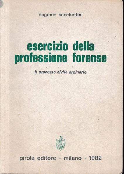 Esercizio della professione forense - Eugenio Sacchettini - copertina