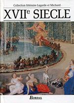 LAGARDE & MICHARD XVII SIECLE: Les grands auteurs français: Vol. 3