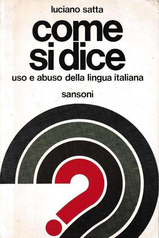 Come di dice uso e abuso della lingua italiana - Luciano Satta - copertina