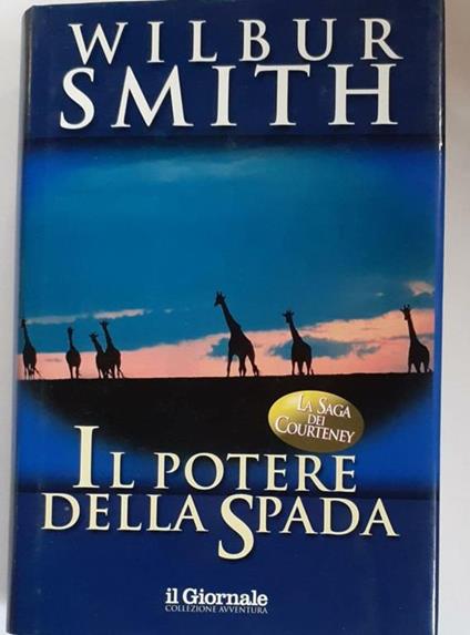 Il  potere della spada - Wilbur Smith - copertina