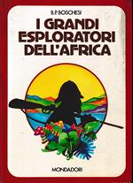 I  grandi esploratori dell'Africa