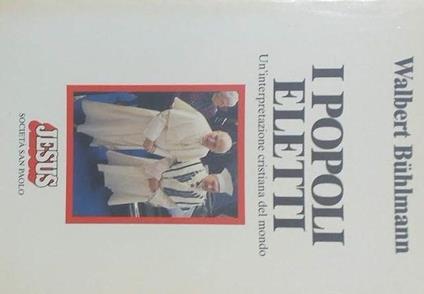 I  Popoli Eletti. Una interpretazione cristiana del mondo - Walbert Buhlmann - copertina