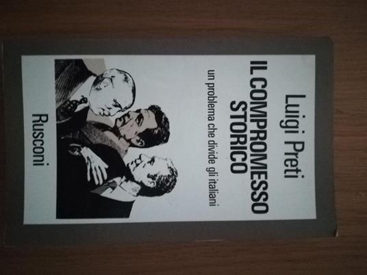 Il compromesso storico - Luigi Preti - copertina