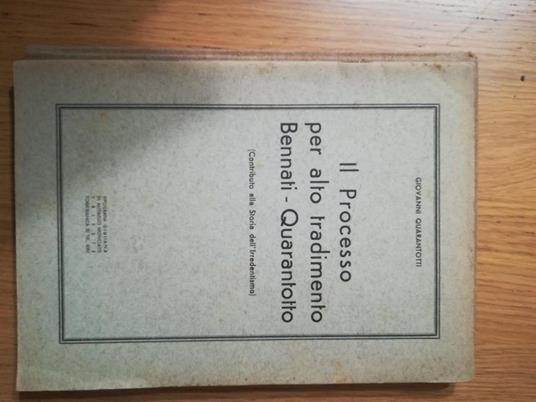 Il processo per alto tradimento Bennati - Quarantotto - Giovanni Quarantotto - copertina