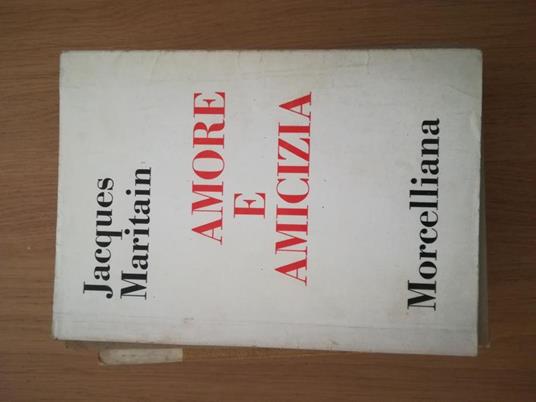 Amore e amicizia - Jacques Maritain - copertina