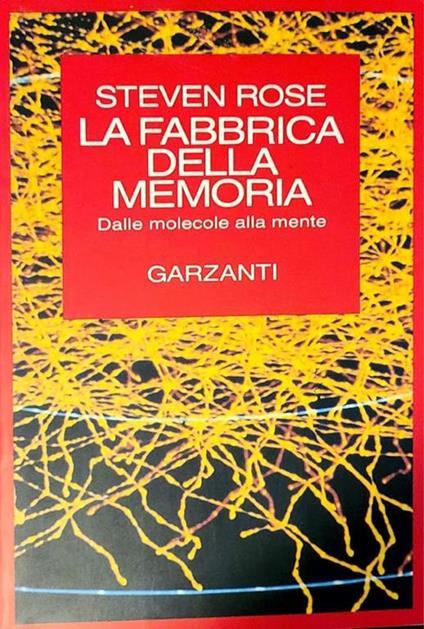 La  fabbrica della memoria - dalle molecole alla mente - Steven Rose - copertina