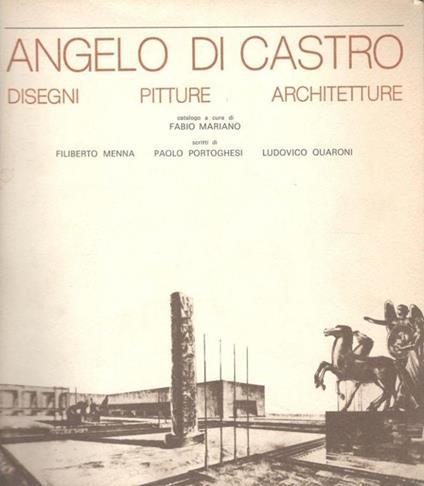 Angelo Di Castro. Disegni, pitture, architetture - copertina