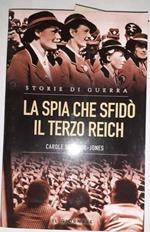 La spia che sfido' il terzo Reich