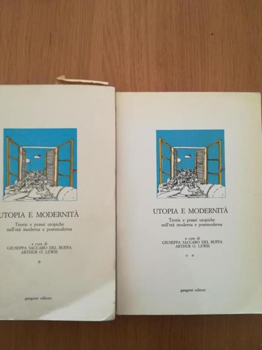 Utopia e modernità, teorie e prassi utopiche nell'età moderna e postmoderna - copertina