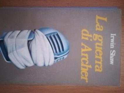 La  guerra di Archer - Irwin Shaw - copertina