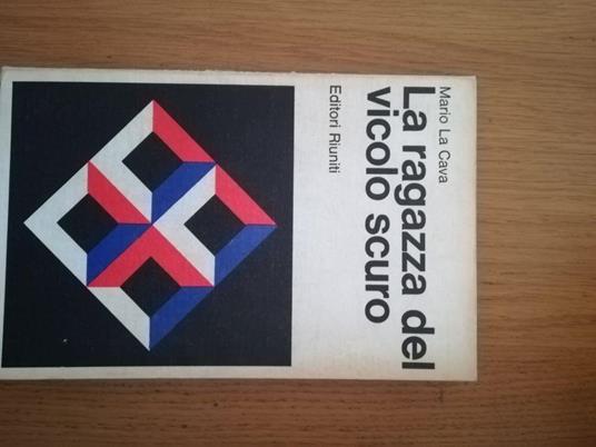 La  ragazza del vicolo scuro - Mario La Cava - copertina