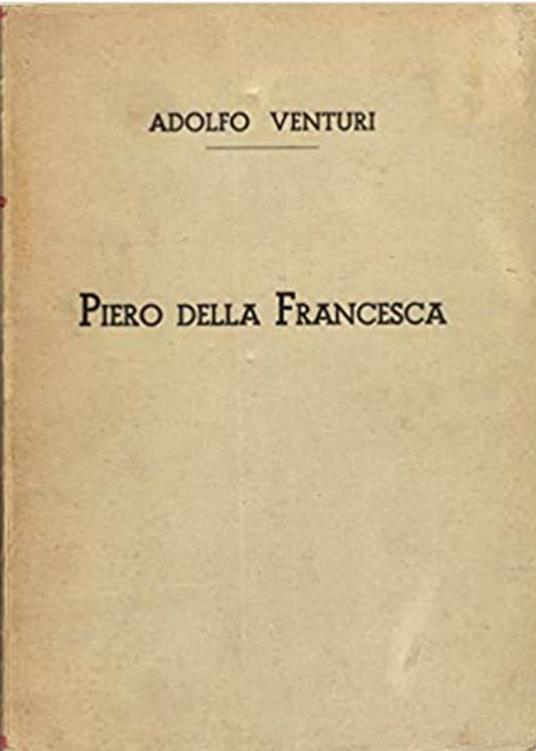 Piero della Francesca - Adolfo Venturi - copertina