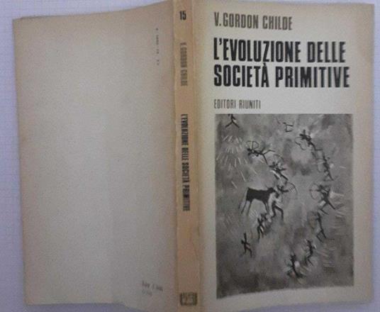 L' evoluzione delle societa' primitive - V. Gordon Childe - copertina