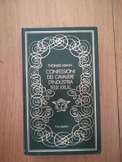 Confessioni del Cavaliere d'Industria Felix Krull - Thomas Mann - copertina
