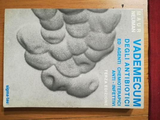 VADEMECUM degli antibiotici ed agenti chemioterapici anti - infettivi - Maur Neuman - copertina