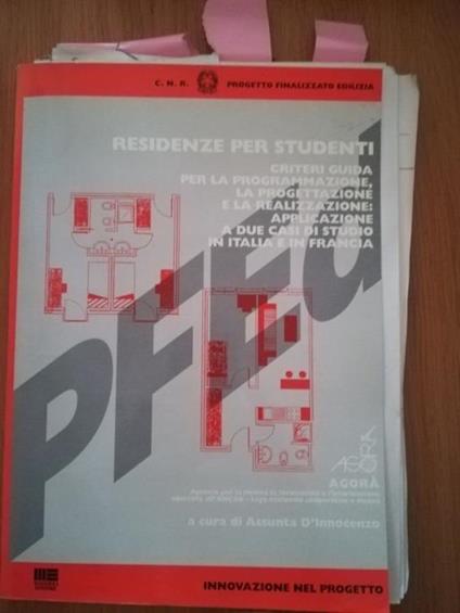 Residenze per studenti : criteri guida per la programmazione, la progettazione e la realizzazione: applicazione a due casi di studio in Italia e in Francia - copertina