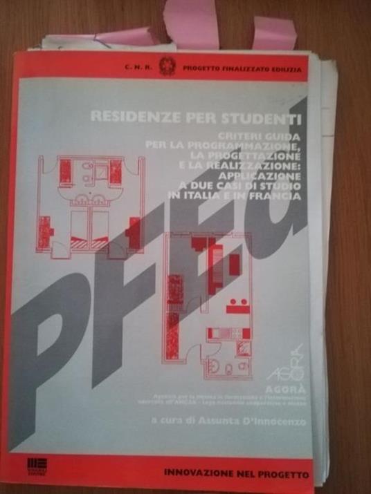 Residenze per studenti : criteri guida per la programmazione, la progettazione e la realizzazione: applicazione a due casi di studio in Italia e in Francia - copertina