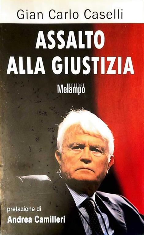 Assalto alla giustizia - Gian Carlo Caselli - copertina