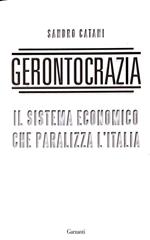 Gerontocrazia - il sistema economico che paralizza l'Italia