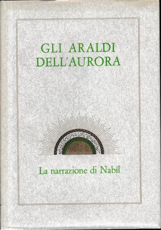 Gli  Araldi dell'Aurora - Baha'u'lláh - copertina