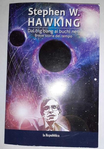 Dal big gang ai buchi neri. Breve storia del tempo - Stephen Hawking - copertina