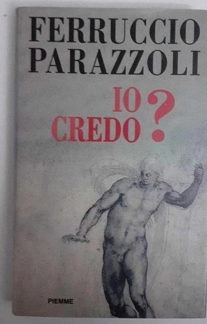 Io credo? - Ferruccio Parazzoli - copertina