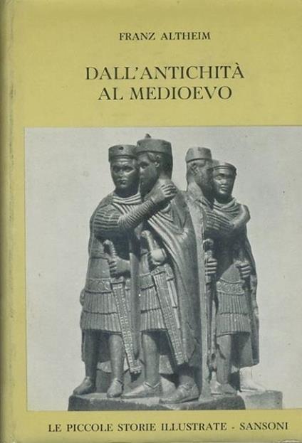 Dall'antichità al medioevo - Franz Altheim - copertina