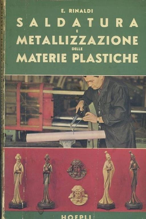 Saldatura e metallizzazione delle materie plastiche - Emilio Rinaldi - copertina