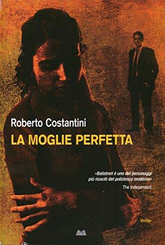 La moglie perfetta - Costantini Roberto - copertina