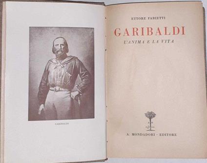 Garibaldi L'anima e la vita - Ettore Fabietti - copertina