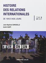 Histoire des relations internationales: Tome 2, De 1945 à nos jours