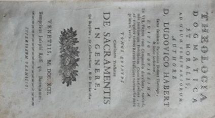 Theologia Dogmatica et Moralis ad usum Seminariorum. Tomus quintus continens tractatus De Sacramentis in Genere, De Baptismo, De Confirmatione, et De Eucharistia - copertina