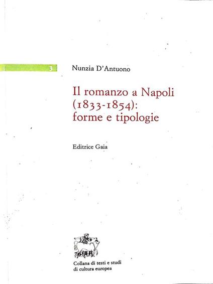 Il romanzo a Napoli 1833-1854 - forme e tipologie - Nunzia D'Antuono - copertina