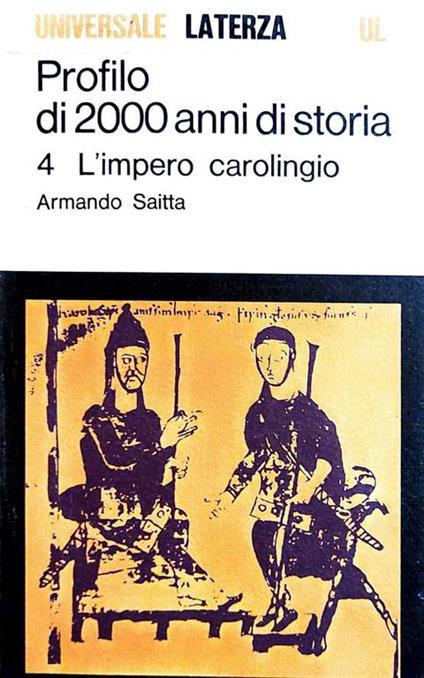 Profilo di 2000 anni di storia - 4 l'impero carolingio - Armando Saitta - copertina