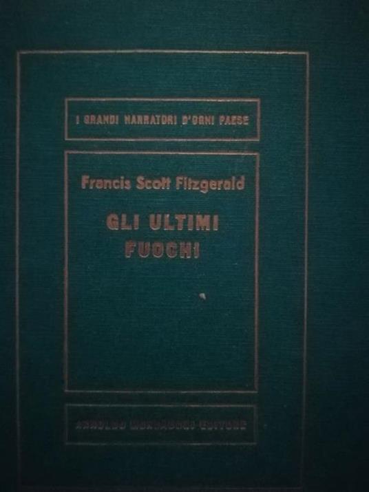 Gli ultimi fuochi - Francis Scott Fitzgerald - copertina