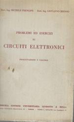 Problemi ed esercizi su circuiti elettronici. Progettazione e calcolo