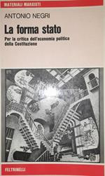 La forma Stato. Per la critica dell'economia politica della Costituzione