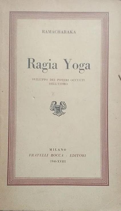 Ragia Yoga. Sviluppo dei poteri occulti dell'uomo - Yogi Ramacharaka - copertina