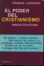 El poder del cristianismo. Magia cristiana