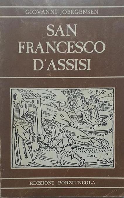 San Francesco d'Assisi - Johannes Joergensen - copertina