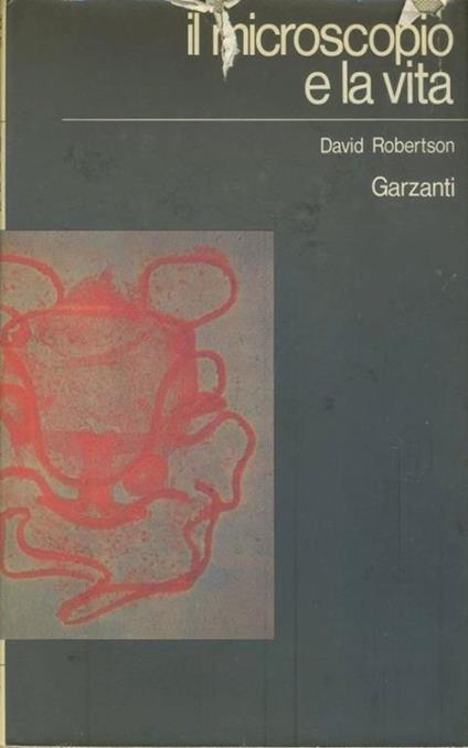 Il microscopio e la vita - David Robertson - copertina