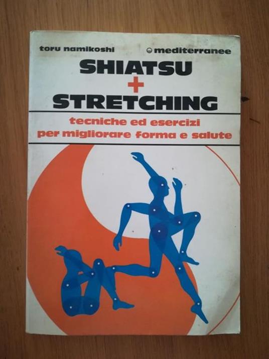 Shiatsu + Stretching - Toru Namikoshi - copertina
