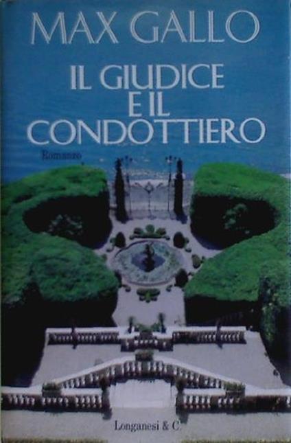 Il giudice e il condottiero - Max Gallo - copertina