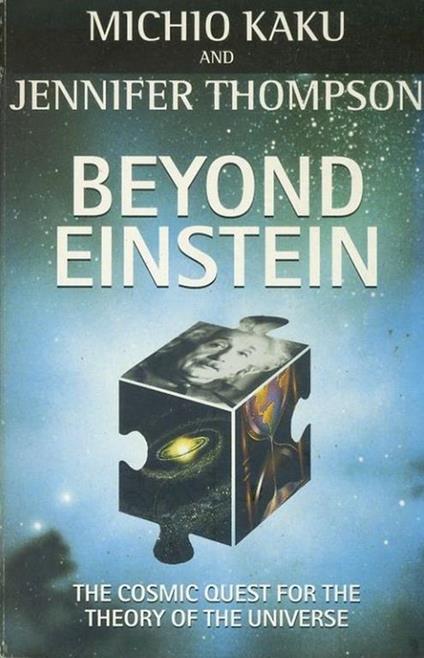 Beyond Einstein: Superstrings and the Quest for the Final Theory Paperback - Michio Kaku - copertina