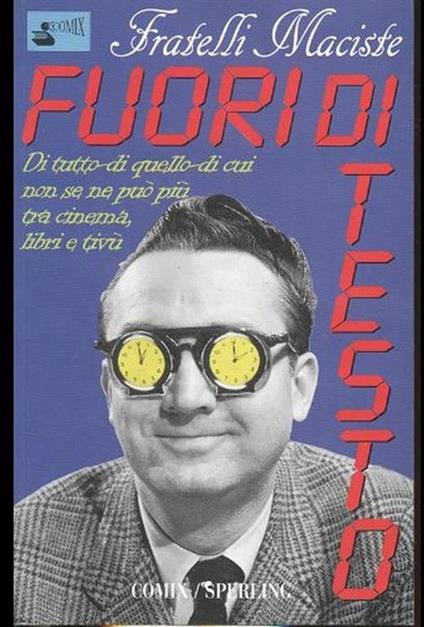 Fuori di testo. Luoghi comuni, tormentoni e altre amenità del cinema, della letteratura, della televisione e della pubblicità - copertina